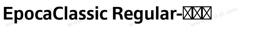 EpocaClassic Regular字体转换